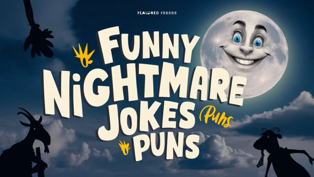 Funny Nightmare Jokes Puns