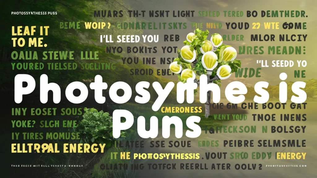 Photosynthesis Puns