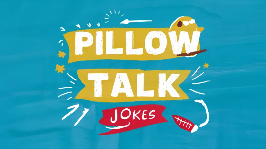 Pillow Talk Jokes One Liner