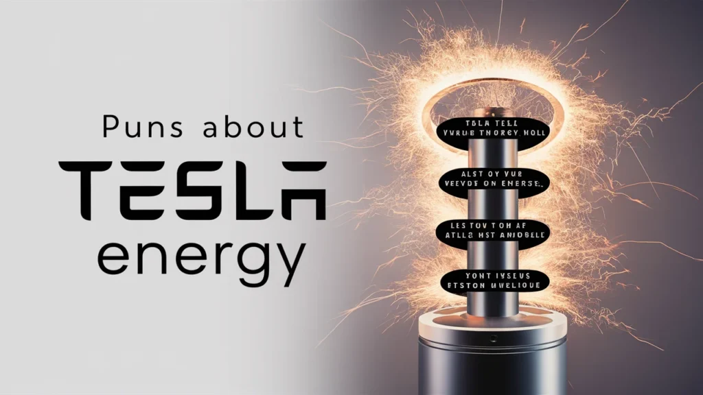 Puns About Tesla Energy