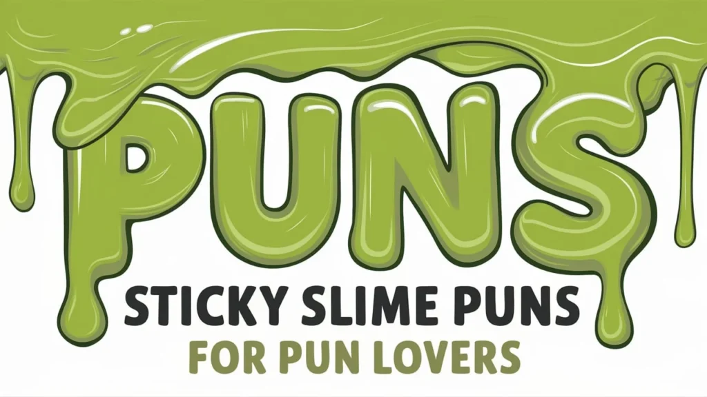 Sticky Slime Puns for Pun Lovers