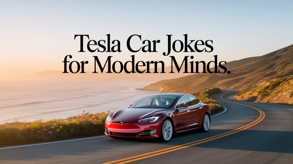 Tesla Car Jokes for Modern Minds