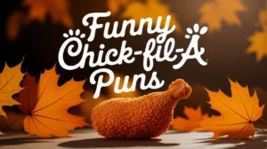 Funny Chick-fil-A Puns