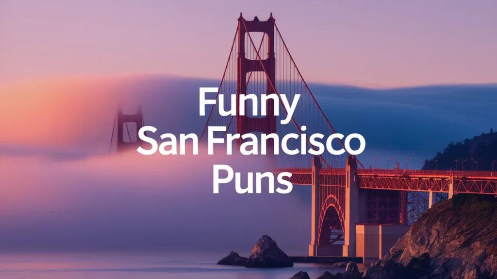Funny San Francisco Puns