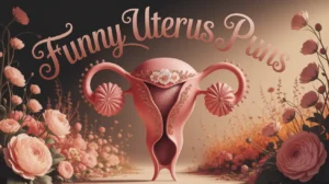 Funny Uterus Puns