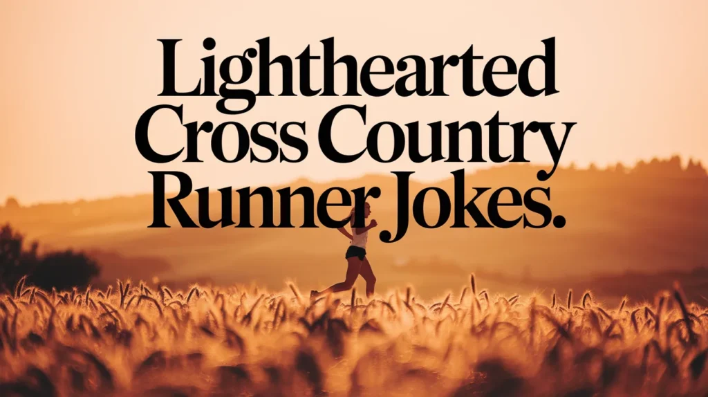 Lighthearted Cross Country Runner Jokes