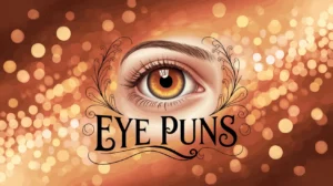 Eye puns