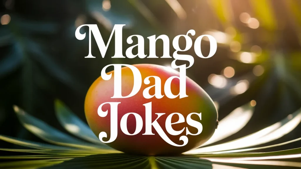 Mango Dad Jokes