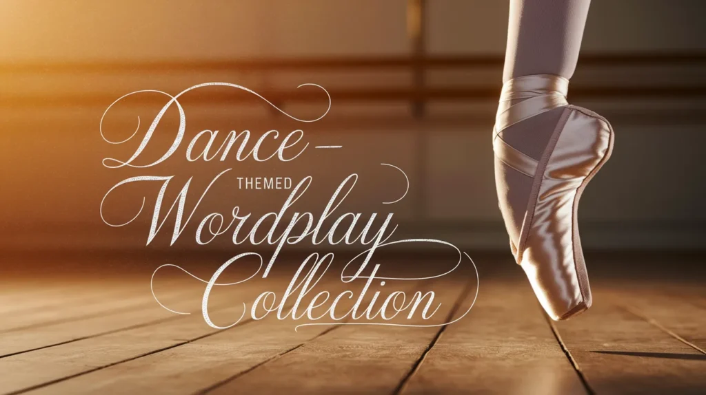 Dance-Themed Wordplay Collection