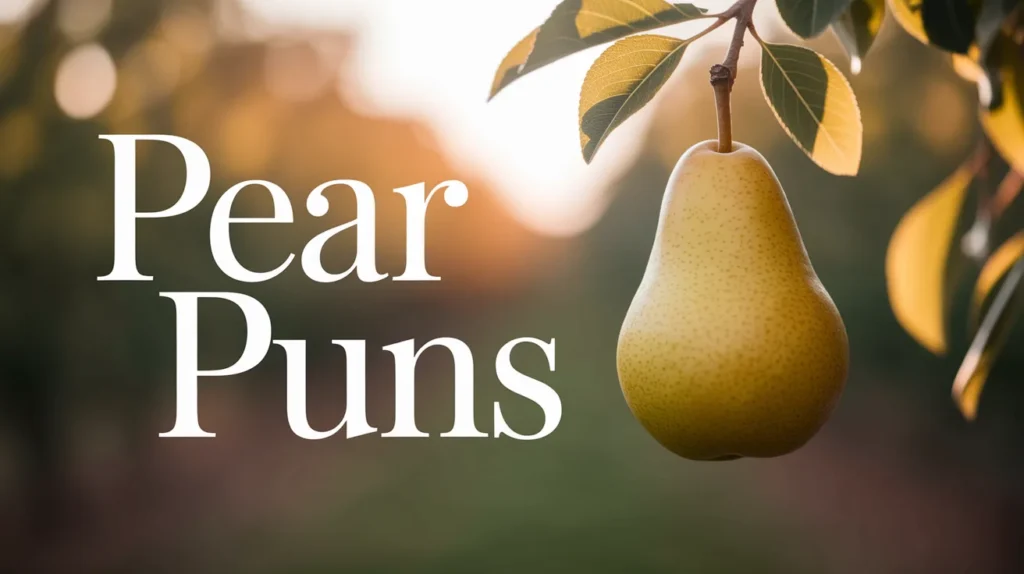 Pear puns