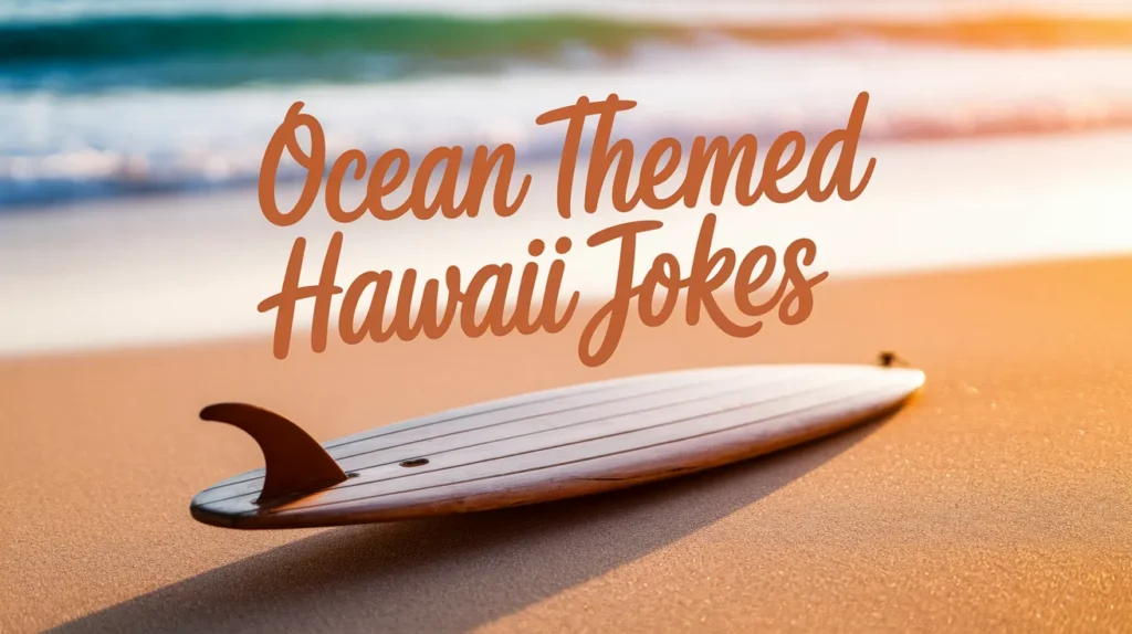 Ocean Themed Hawaii Jokes