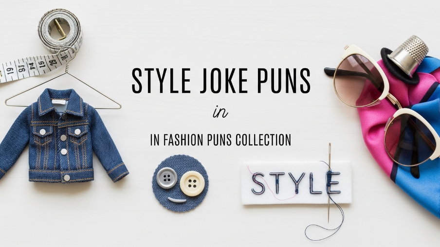 Style Joke Puns in fashion puns collection
