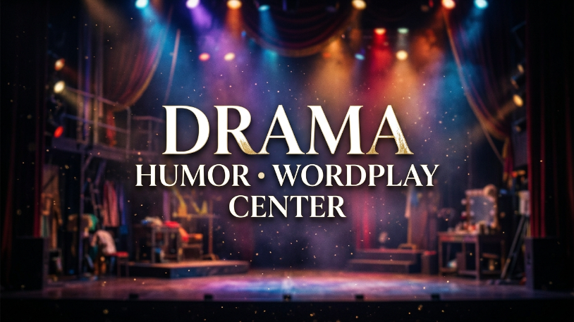 Drama Humor Wordplay Center