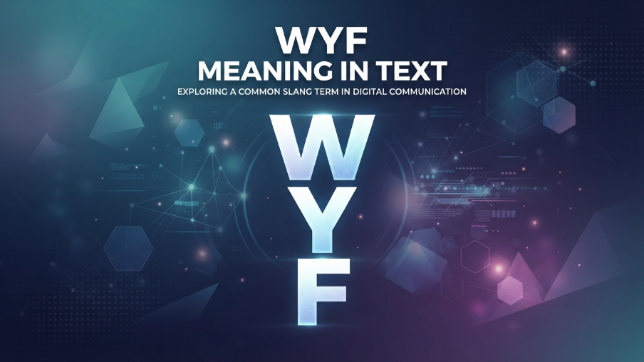 WYF Meaning in Text